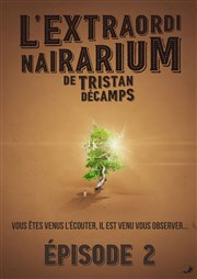 L'extraordinairarium de Tristan Décamps Les Arts dans l'R Affiche