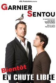 Garnier et Sentou dans bientôt en chute libre Le Complexe Caf-Thtre - salle du bas Affiche