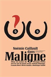 Noémie Caillault dans Maligne Le Thtre des Bliers Affiche