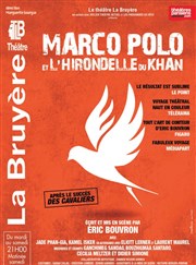 Marco Polo et l'Hirondelle du Khan Thtre la Bruyre Affiche