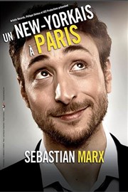 Sébastian Marx dans Un New-Yorkais à Paris La Compagnie du Caf-Thtre - Grande Salle Affiche