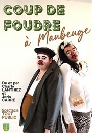 Coups de foudre à Maubeuge Archipel Thtre Affiche