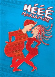 Hééé Mariamou... Centre d'Animation Louis Lumire Affiche