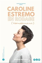 Caroline Estremo | En rodage (normalement) Thtre  l'Ouest Affiche