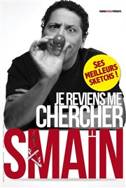 Smain dans Je reviens me chercher Omega Live Affiche