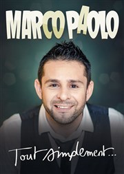 Marco Paolo dans Tout simplement ... Thtre de Dix Heures Affiche