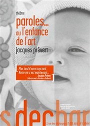 Paroles... ou l'enfance de l'art Les Dchargeurs - Salle Vicky Messica Affiche