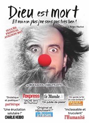 Dieu est mort. Et moi non plus j'me sens pas très bien ! Thtre Essaion Affiche