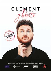 Clément Lanoue dans J'hésite Comdie Triomphe Affiche