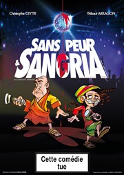 Sans peur et Sangria La comdie de Marseille (anciennement Le Quai du Rire) Affiche