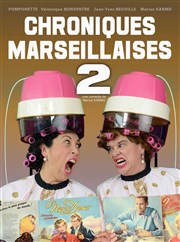 Chroniques Marseillaises 2 Caf Thtre du Ttard Affiche