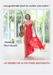 Nelly Decamp dans 24 heures de la vie d'une guitariste Thtre Le Mlo D'Amlie Affiche