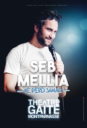 Seb Mellia ne perd jamais Gait Montparnasse Affiche