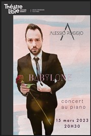 Alessio Ruggio : Babylone La Scne Libre Affiche