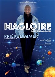 Magloire dans Prière d'aimer ou vaut-il mieux prier ou jouer à la loterie ? Auditorium Jean Poulain Affiche