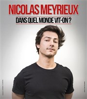 Nicolas Meyrieux dans Dans quel monde vit-on ? Le Contrescarpe Affiche