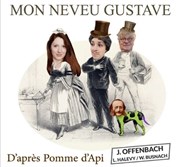 Mon neveu Gustave, d'après Pomme d'Api de J.Offenbach Les Rendez-vous d'ailleurs Affiche