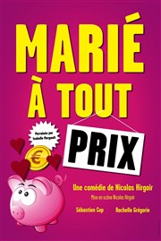 Marié à tout prix Comdie de Grenoble Affiche