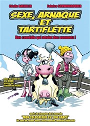 Sexe, arnaque et tartiflette Thtre Daudet Affiche