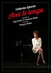 Catherine Laborde dans Avec le temps Thtre de Dix Heures Affiche