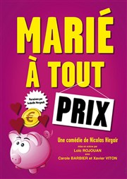 Marié à tout prix Thtre des Beaux Arts Affiche