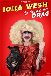 Lolla Wesh dans Le Stand Up Drag Salle Paul Garcin Affiche