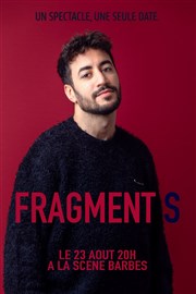 Akim Omiri dans Fragment(s) La Scne Barbs Affiche