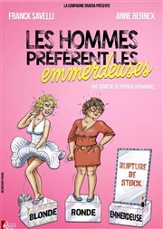 Les hommes préfèrent les emmerdeuses Thtre de la Foucotte Affiche