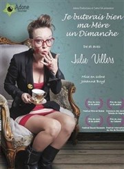 Julie Villers dans Je buterais bien ma mère un dimanche L'Appart Caf - Caf Thtre Affiche