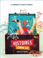 Histoires comme ça ! Pniche Thtre Story-Boat Affiche