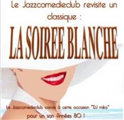 Soirée Blanche Années 80 Jazz Comdie Club Affiche