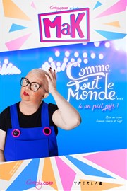 Mak dans Comme tout le monde... à un poil près ! La Gourguillonnaise Affiche