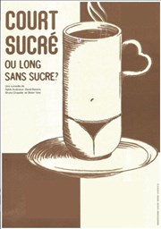 Court sucré... ou long sans sucre ? Les Coulisses d'Amlie Affiche