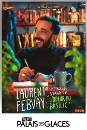 Laurent Febvay dans L'odeur du basilic Petit Palais des Glaces Affiche