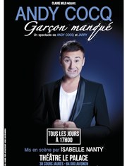 Andy Cocq dans Garçon manqué Thtre le Palace Salle 5 Affiche