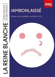 Jambonlaissé La Reine Blanche Affiche