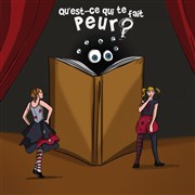 Qu'est-ce qui te fait peur ? Studio-Thtre de Charenton Affiche