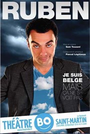 Ruben dans Je suis Belge mais ça ne se voit pas Thtre BO Saint Martin Affiche