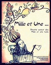 Mille et une...rêveries autour des milles et une nuits Thtre de poche : En bord d' Affiche