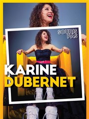 Karine Dubernet dans Souris pas ! Salle Paul Garcin Affiche