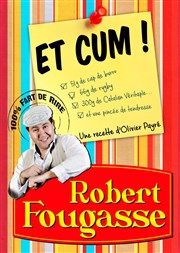 Olivier Payré dans Et Cum ! Robert Fougasse La Comdie des K'Talents Affiche