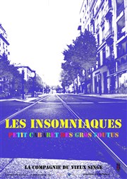 Les Insomniaques : Petit Cabaret des Gros Foutus Thtre Comdie Odon Affiche