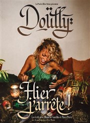 Doully dans Hier j'arrête ! La Comdie de Lille Affiche