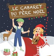 Le Cabaret du Père Noël La Manufacture des Abbesses Affiche