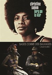 Christine Salem + Sages comme des Sauvages Le Silo Affiche