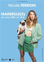 Nicole Ferroni dans Marseille(s), je vous offre un vers Comdie La Rochelle Affiche