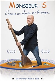 Monsieur S. dans Comme un cheveu sur la soupe Thtre L'Autre Carnot Affiche