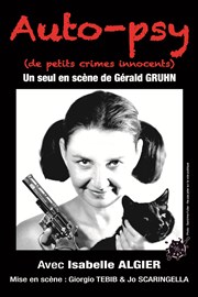 Isabelle Algier dans Auto-psy | ( de petits crimes innocents ) Thtre de l'Impasse Affiche