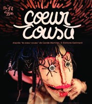 Coeur cousu, d'après le roman de Carole Martinez Prsence Pasteur Affiche