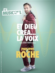 Philippe Roche dans Et Dieu créa... la voix Le Local Affiche